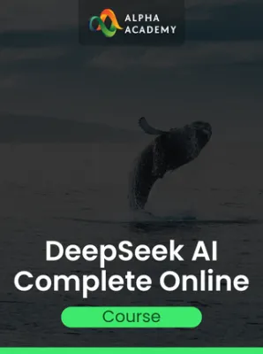DeepSeek AI Complete Online Course Alpha Academy (PC / Mobile)