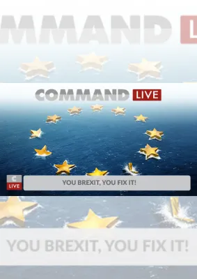Command:MO LIVE - You Brexit, You Fix it! (DLC)