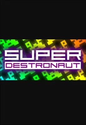 Super Destronaut