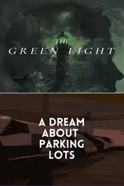 The Green Light + A Dream About Parking Lots (Windows / Xbox Series X|S)