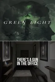 The Green Light + There's a Gun in the Office