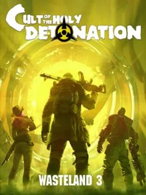 Wasteland 3: Cult of the Holy Detonation (DLC)