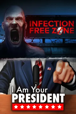 Infection Free Zone x I Am Your President