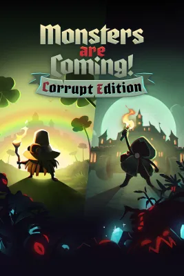 Monsters are Coming! Corrupt Edition