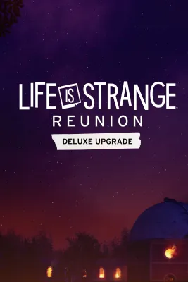 Life is Strange: Reunion Deluxe Upgrade