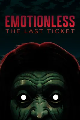 EMOTIONLESS : The Last Ticket