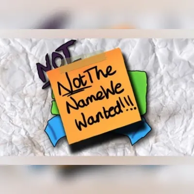 NotTheNameWeWanted