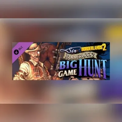 Borderlands 2 - Sir Hammerlocks Big Game Hunt (MAC) (DLC)