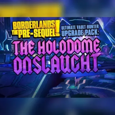 Ultimate Vault Hunter Upgrade Pack: The Holodome Onslaught (DLC)