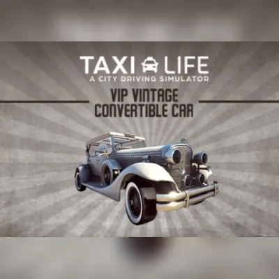 Taxi Life: A City Driving Simulator - VIP Vintage Convertible Car (DLC)