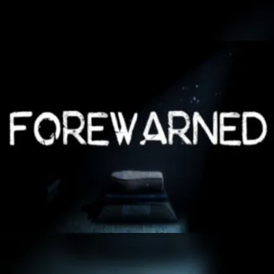 Forewarned [VR]