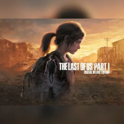 The Last of Us: Part I - Remake Deluxe Edition