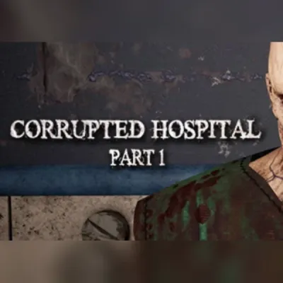 Corrupted Hospital : Part1
