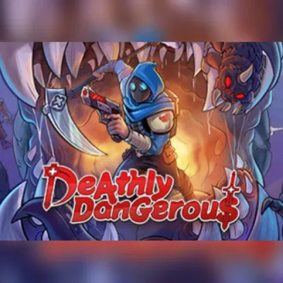 Deathly Dangerous