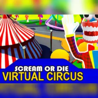Scream or Die - Virtual Circus