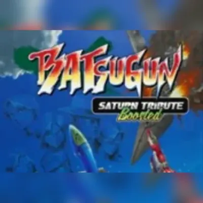 BATSUGUN Saturn Tribute Boosted