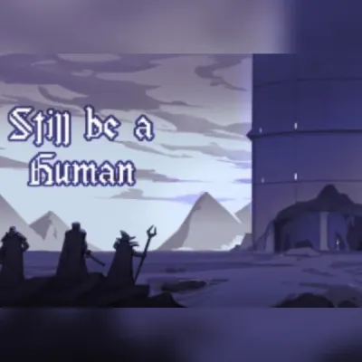 Still be a Human