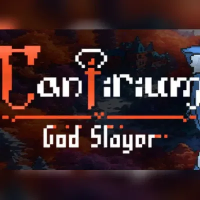 Cantirium: God Slayer