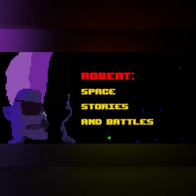 Robert: Space Stories and Battles