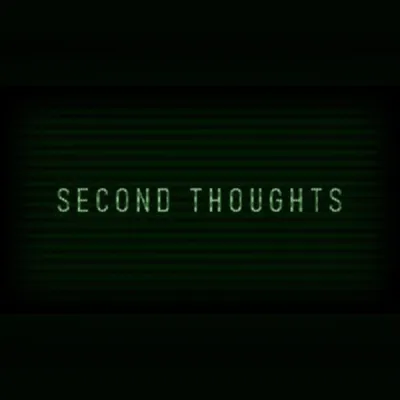 Second Thoughts