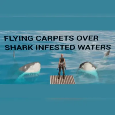 Flying Carpets Over Shark Infested Waters