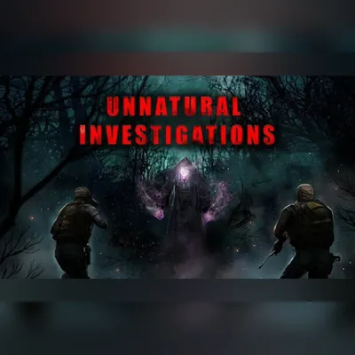 Unnatural Investigations