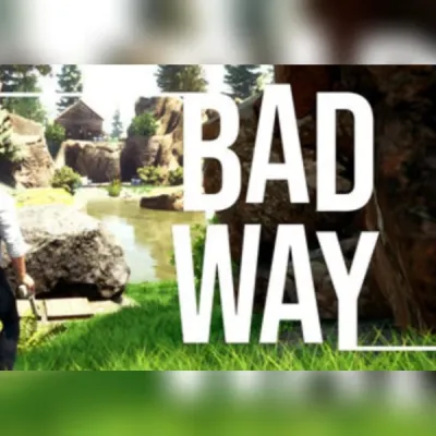 Bad Way