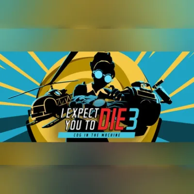 I Expect You To Die 3