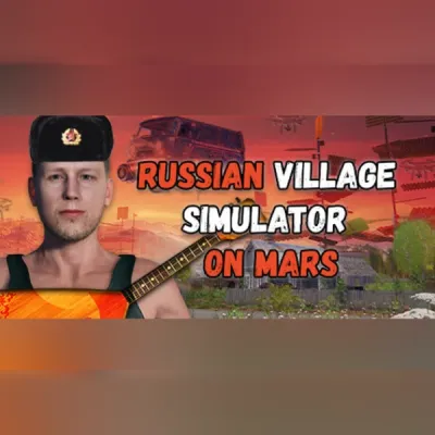 Russian Village Simulator on Mars (PC) Steam Gift