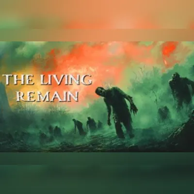 The Living Remain (PC) Steam Gift