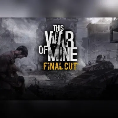 This War of Mine: Final Cut