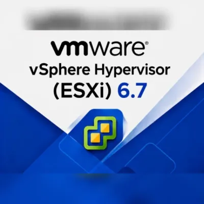 VMware vSphere Hypervisor (ESXi) 6.7