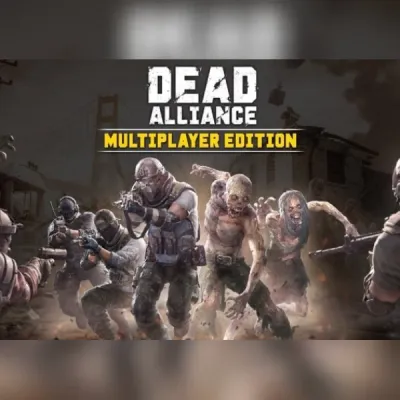 Dead Alliance: Multiplayer Edition
