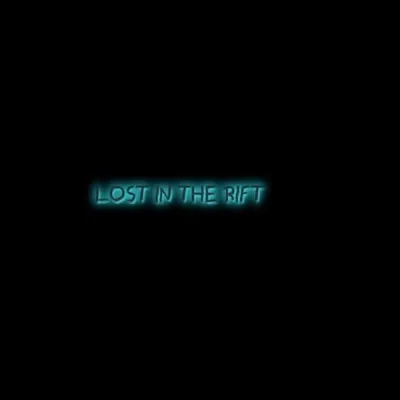 Lost in the Rift - Reborn