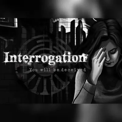 Interrogation: You Will Deceived