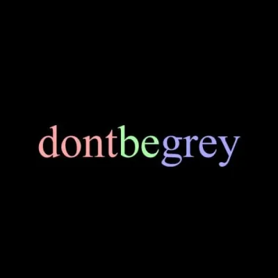 dontbegrey