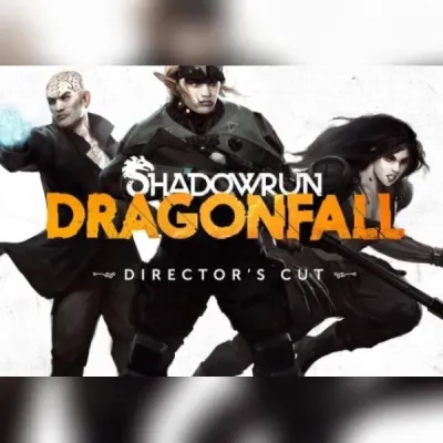 Shadowrun Returns + Dragonfall