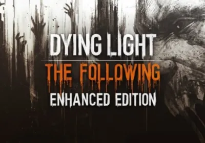 Dying Light: The Following Enhanced Edition