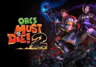 Orcs Must Die! 2