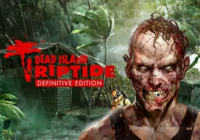 Dead Island: Riptide Definitive Edition