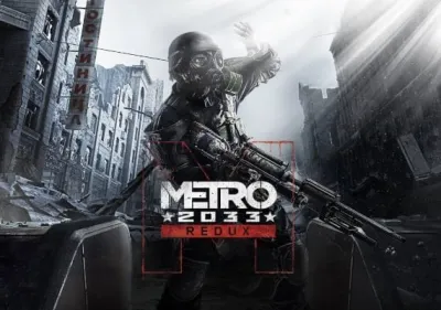 Metro 2033 Redux