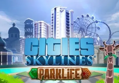 Cities: Skylines - Parklife Plus DLC