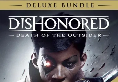 Dishonored: Death of the Outsider - Deluxe Bundle