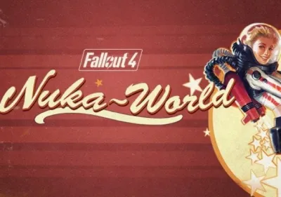 Fallout 4: Nuka World DLC
