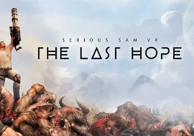 Serious Sam VR: The Last Hope