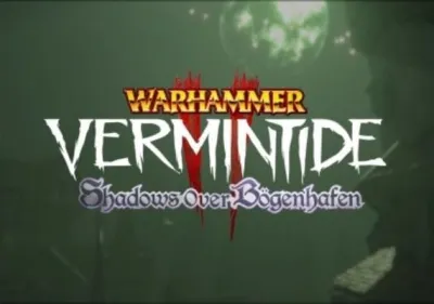 Warhammer: Vermintide 2 - Shadows Over Bogenhafen DLC