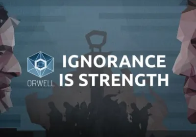 Orwell: Ignorance is Strength
