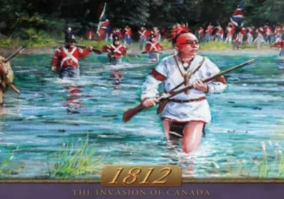 1812: The Invasion of Canada