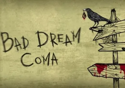Bad Dream: Coma