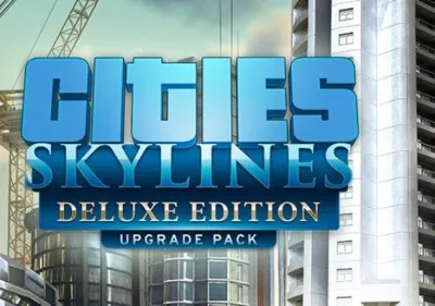 Cities: Skylines - Upgrade Pack DLC Deluxe Edition